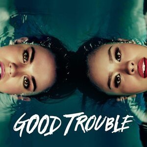 Good-Trouble Good Trouble show